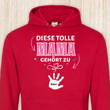 Diese Mama gehört zu - Eltern-Hoodie
