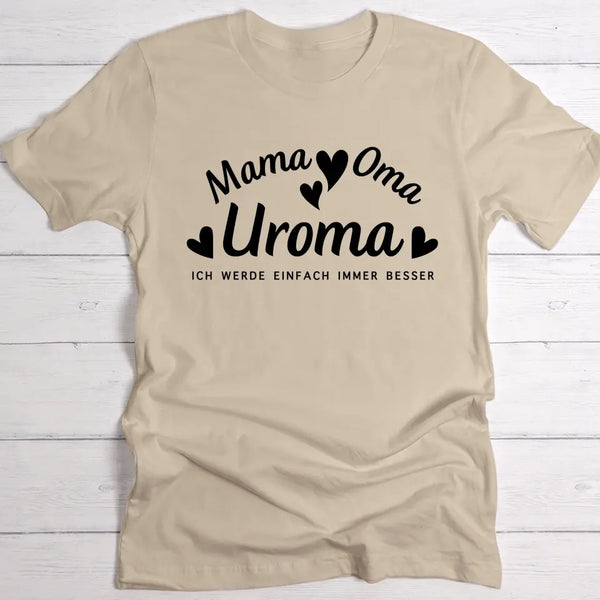 Immer besser - Personalisiertes T-Shirt für Uroma hell
