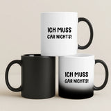 Personalisierte Tasse mit Druck zum Renteneintritt – Ich muss gar nichts – Motiv 7