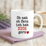 Personalisierte Tasse mit Druck für die Familie – Ob nah ob fern – Motiv 2