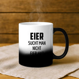 Personalisierte Tasse mit Druck zu Ostern – Eier sucht man nicht – Motiv 8