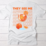 weißes T-Shirt Rückenprint mit "They see me aperolin" personalisiertesm Spruch als Sommer Geschenkidee von Love & Faith