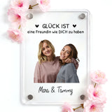 Personalisierter Acryl Magnet  für Freundinnen mit Foto-Upload und Spruch 