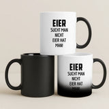 Personalisierte Tasse mit Druck zu Ostern – Eier sucht man nicht – Motiv 7